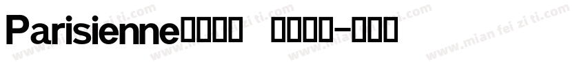 Parisienne英文字体   开源字体字体转换